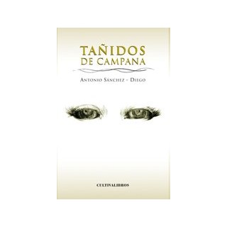 Tañidos De Campaña (Dedicatoria Y Firma Autógrafa Del Autor. Primera Edición)